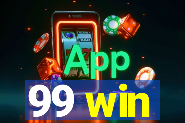99 win